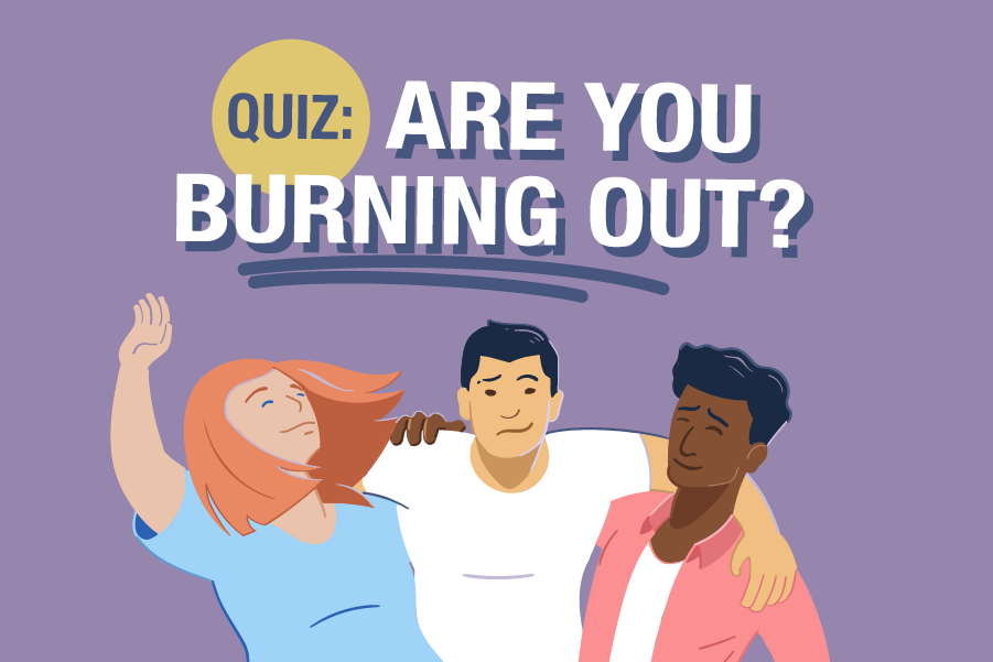 Burnout Quiz: Are You Burned Out?